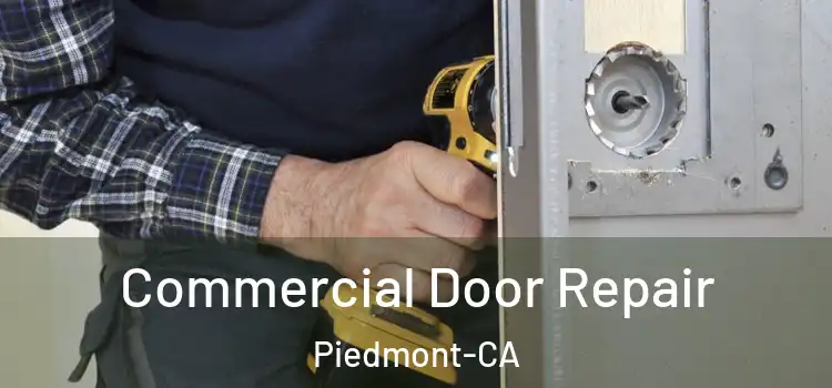  Commercial Door Repair Piedmont-CA