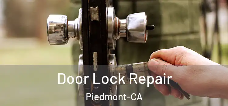  Door Lock Repair Piedmont-CA