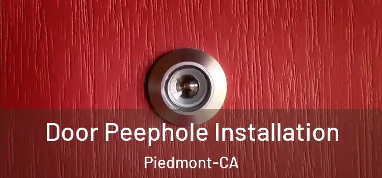  Door Peephole Installation Piedmont-CA