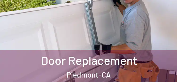  Door Replacement Piedmont-CA