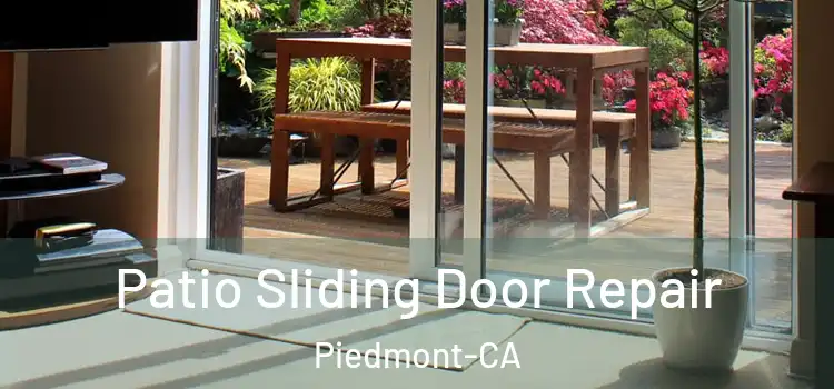  Patio Sliding Door Repair Piedmont-CA