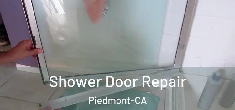  Shower Door Repair Piedmont-CA