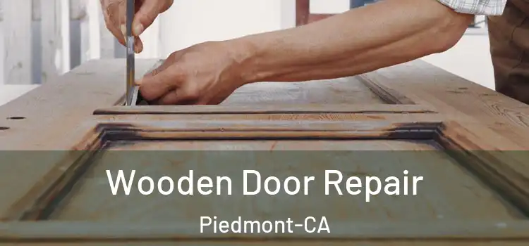  Wooden Door Repair Piedmont-CA